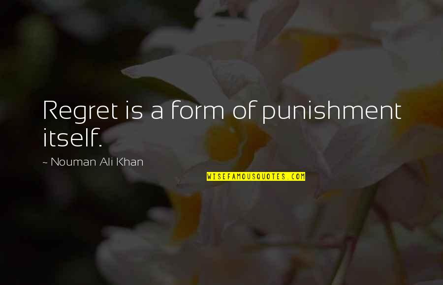 Cyclicality Vs Seasonality Quotes By Nouman Ali Khan: Regret is a form of punishment itself. Cyclicality Vs Seasonality Quotes By Nouman Ali Khan: Regret is a form of punishment itself.