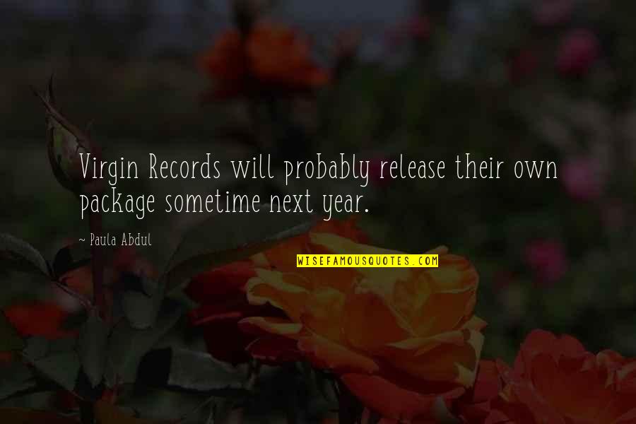 Cycling Pain Quotes By Paula Abdul: Virgin Records will probably release their own package