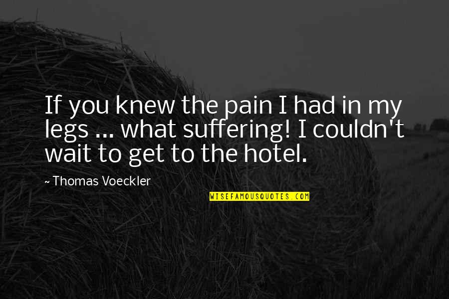 Cycling Pain Quotes By Thomas Voeckler: If you knew the pain I had in