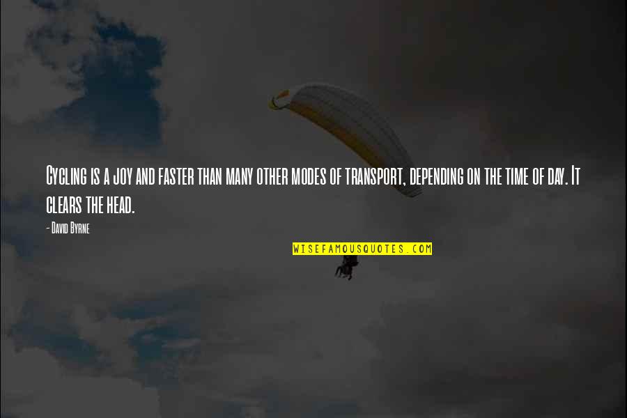 Cycling's Quotes By David Byrne: Cycling is a joy and faster than many Cycling's Quotes By David Byrne: Cycling is a joy and faster than many