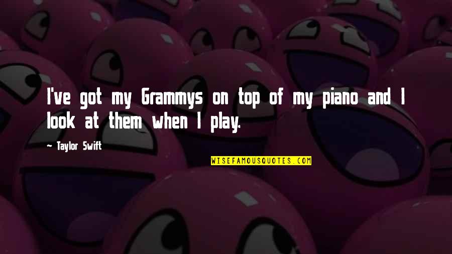 Cyclist Sayings Quotes By Taylor Swift: I've got my Grammys on top of my