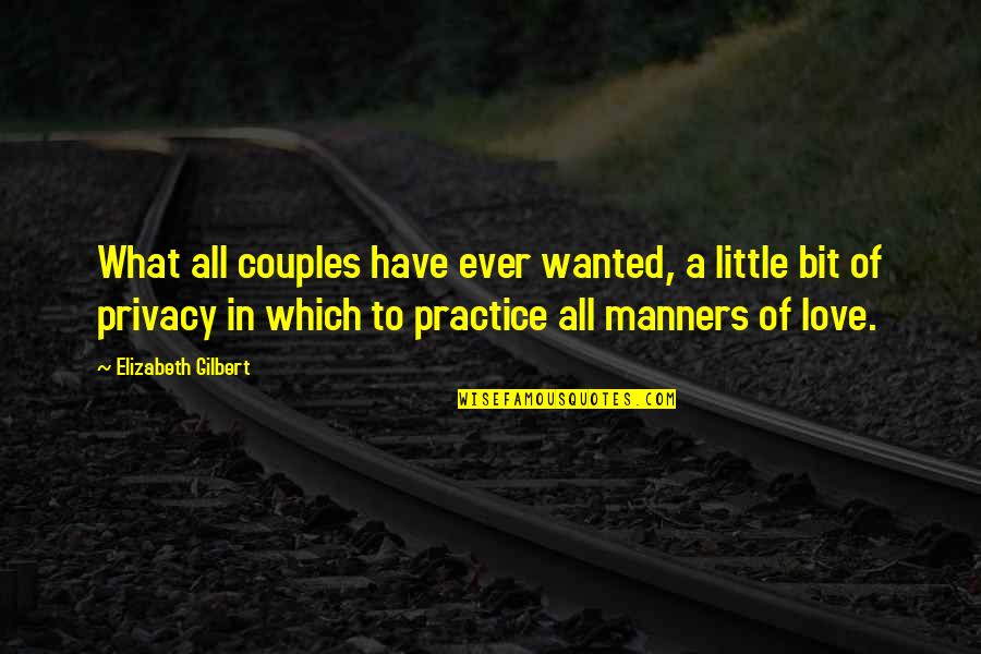 Cylerus Quotes By Elizabeth Gilbert: What all couples have ever wanted, a little