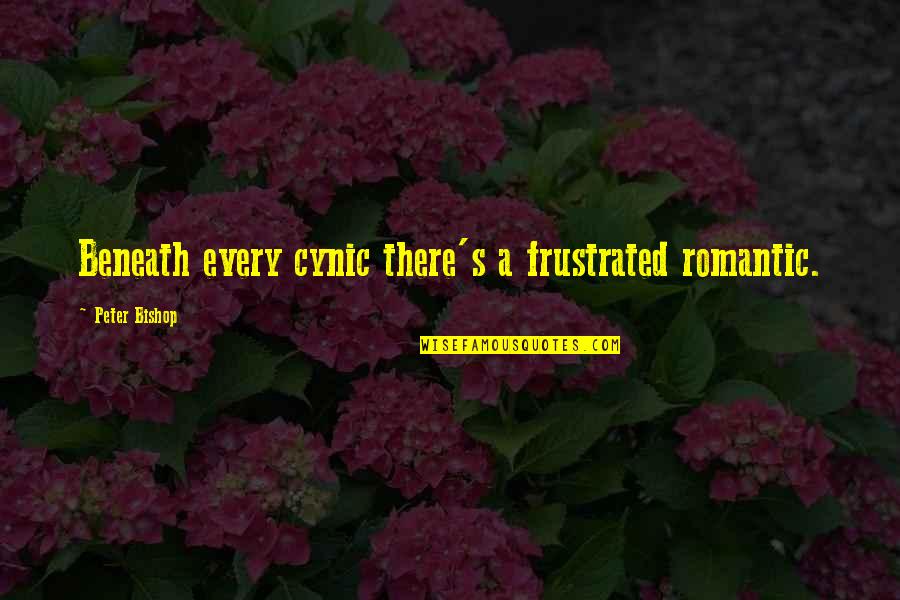 Cynic Quotes By Peter Bishop: Beneath every cynic there's a frustrated romantic.