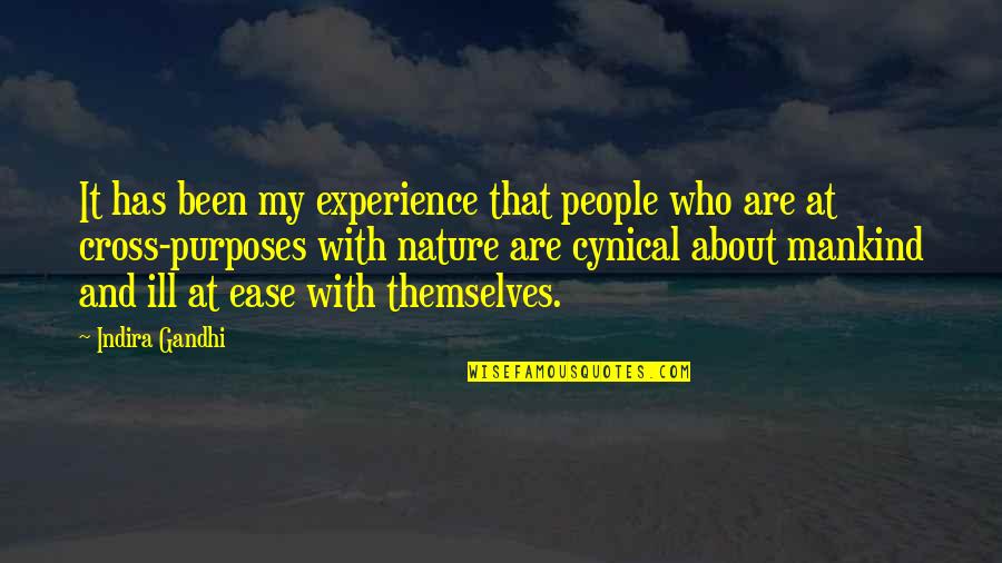 Cynical Quotes By Indira Gandhi: It has been my experience that people who