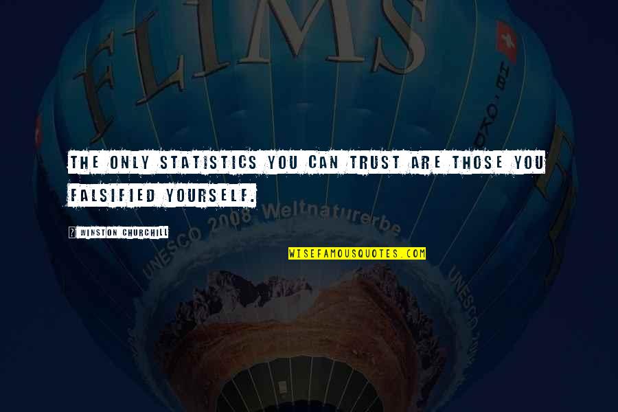 Cynical Quotes By Winston Churchill: The only statistics you can trust are those