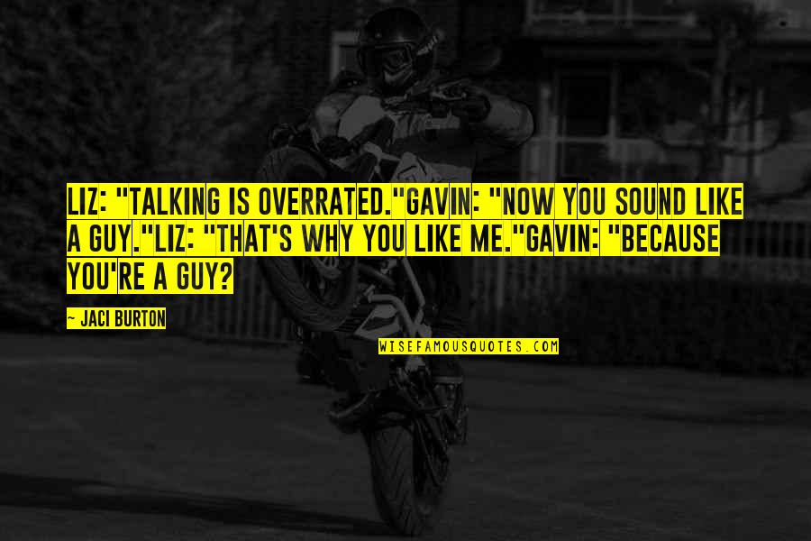 Cynthias Pokemon Quotes By Jaci Burton: Liz: "Talking is overrated."Gavin: "Now you sound like Cynthias Pokemon Quotes By Jaci Burton: Liz: "Talking is overrated."Gavin: "Now you sound like