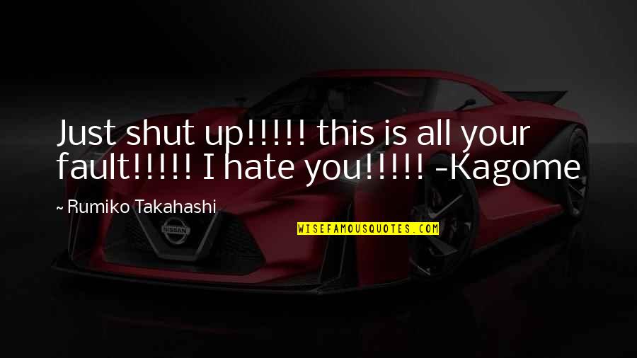 Cypriot Flag Quotes By Rumiko Takahashi: Just shut up!!!!! this is all your fault!!!!! Cypriot Flag Quotes By Rumiko Takahashi: Just shut up!!!!! this is all your fault!!!!!