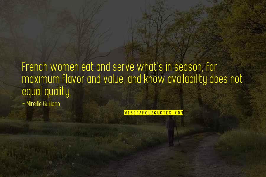 Cyrano De Bergerac Quotes By Mireille Guiliano: French women eat and serve what's in season,