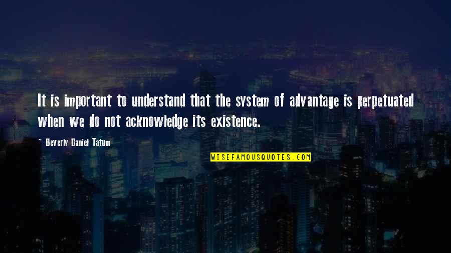 Cyrus Safety Always Off Quotes By Beverly Daniel Tatum: It is important to understand that the system