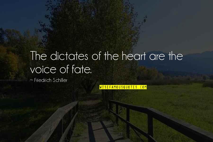 Cyrus Safety Always Off Quotes By Friedrich Schiller: The dictates of the heart are the voice Cyrus Safety Always Off Quotes By Friedrich Schiller: The dictates of the heart are the voice