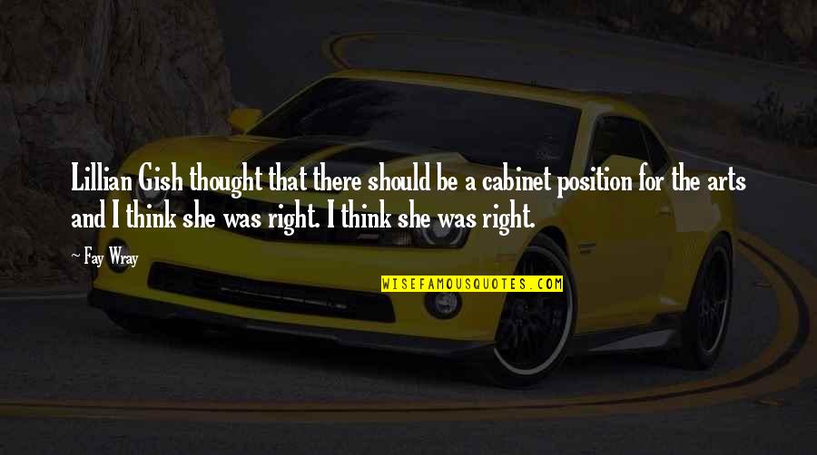 Cytochemical Mpo Quotes By Fay Wray: Lillian Gish thought that there should be a