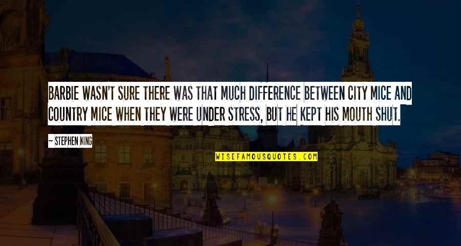 Czechs And Croats Quotes By Stephen King: Barbie wasn't sure there was that much difference Czechs And Croats Quotes By Stephen King: Barbie wasn't sure there was that much difference