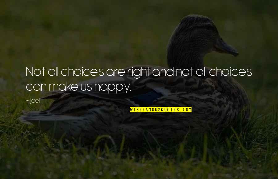 Czerniak Hubert Quotes By Jael: Not all choices are right and not all