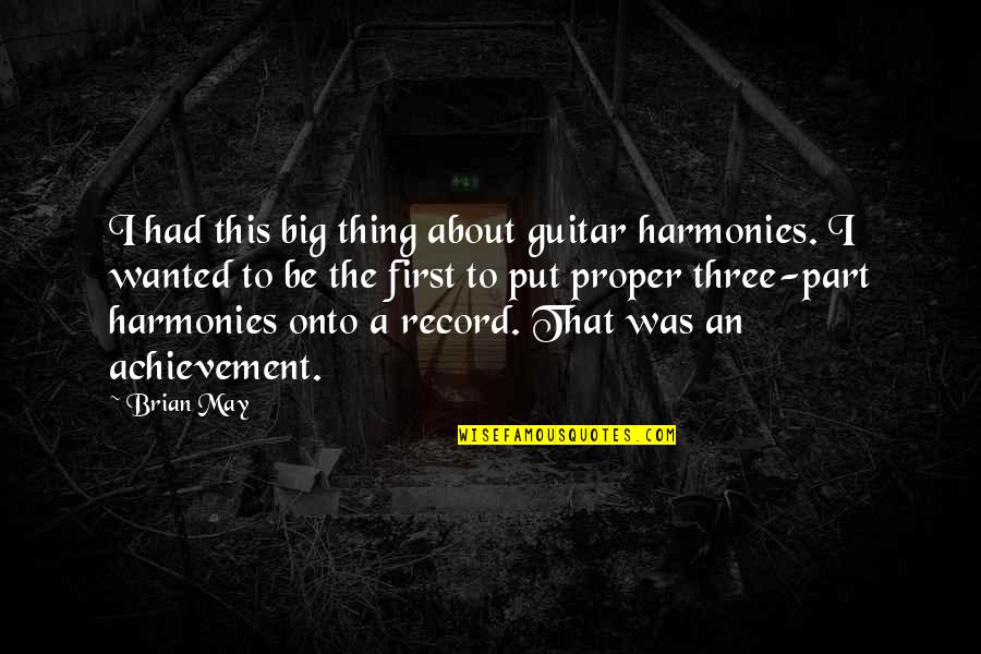 Czerny School Of Velocity Quotes By Brian May: I had this big thing about guitar harmonies.