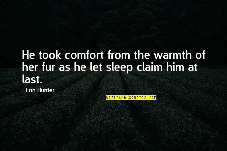 Czerwonej Ksiedze Quotes By Erin Hunter: He took comfort from the warmth of her