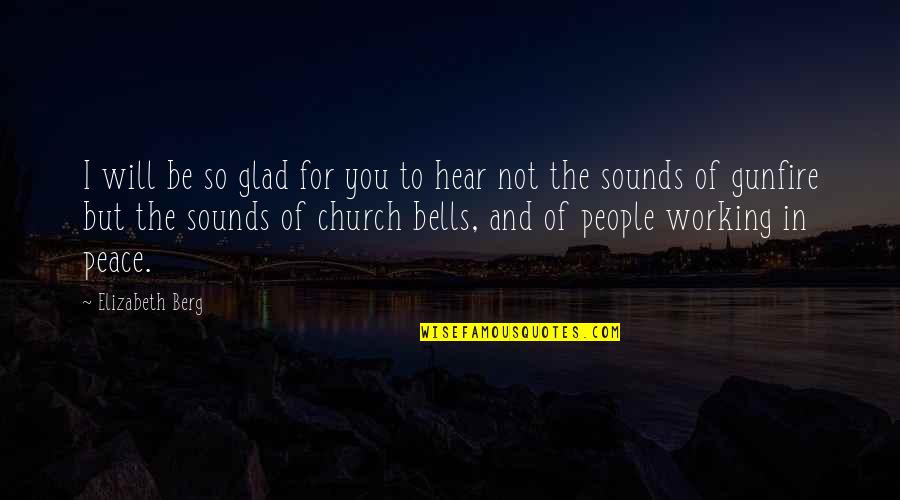 Czyzs Incline Quotes By Elizabeth Berg: I will be so glad for you to Czyzs Incline Quotes By Elizabeth Berg: I will be so glad for you to