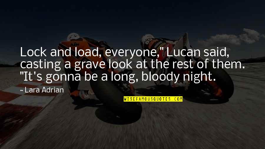 D Aspartic Acid Quotes By Lara Adrian: Lock and load, everyone," Lucan said, casting a D Aspartic Acid Quotes By Lara Adrian: Lock and load, everyone," Lucan said, casting a