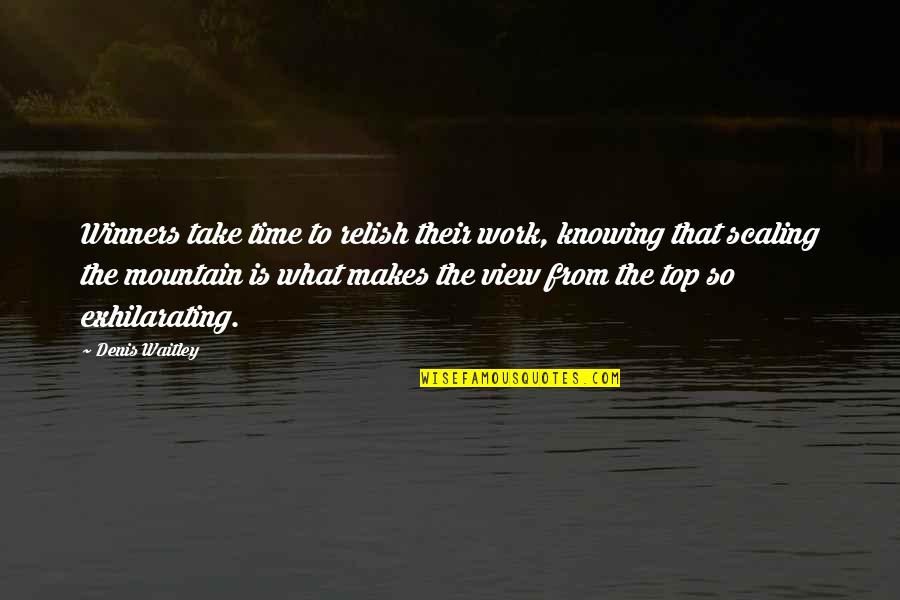 D C M Mean In The Heading Quotes By Denis Waitley: Winners take time to relish their work, knowing