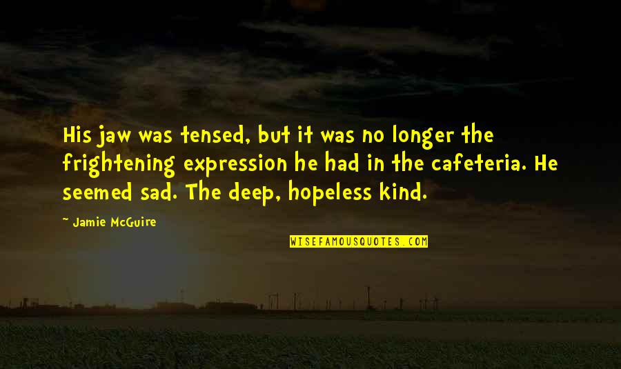 D Cadence D Finition Quotes By Jamie McGuire: His jaw was tensed, but it was no D Cadence D Finition Quotes By Jamie McGuire: His jaw was tensed, but it was no