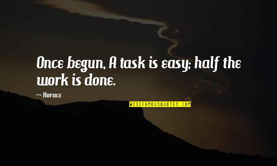 D Cordoba Ukulele Quotes By Horace: Once begun, A task is easy; half the
