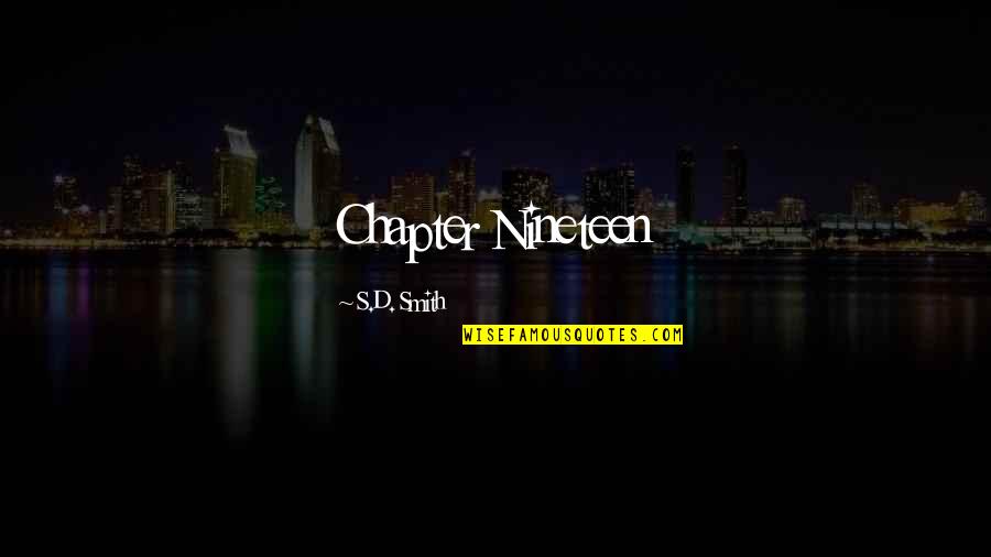 D/s Quotes By S.D. Smith: Chapter Nineteen D/s Quotes By S.D. Smith: Chapter Nineteen