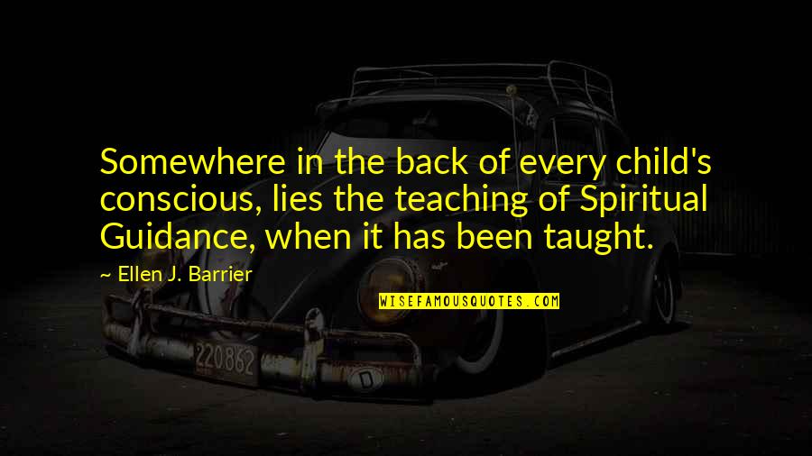 D1 Athlete Quotes By Ellen J. Barrier: Somewhere in the back of every child's conscious,