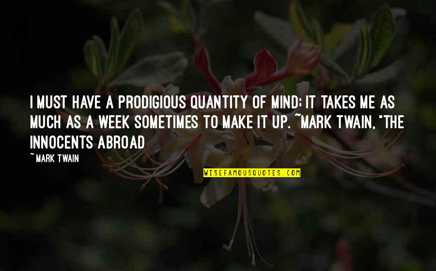 D2l Stock Quotes By Mark Twain: I must have a prodigious quantity of mind;