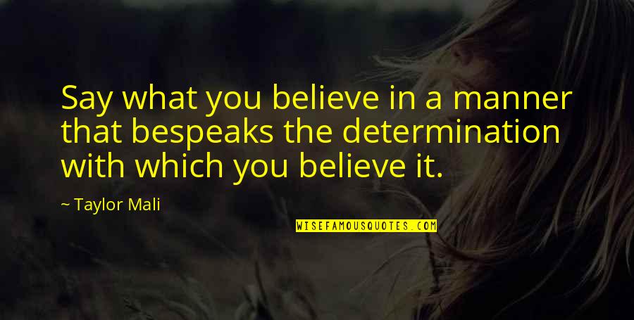 D4c Project Quotes By Taylor Mali: Say what you believe in a manner that D4c Project Quotes By Taylor Mali: Say what you believe in a manner that