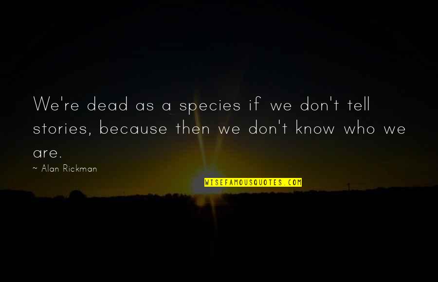 Da Vinci Code Silas Quotes By Alan Rickman: We're dead as a species if we don't Da Vinci Code Silas Quotes By Alan Rickman: We're dead as a species if we don't