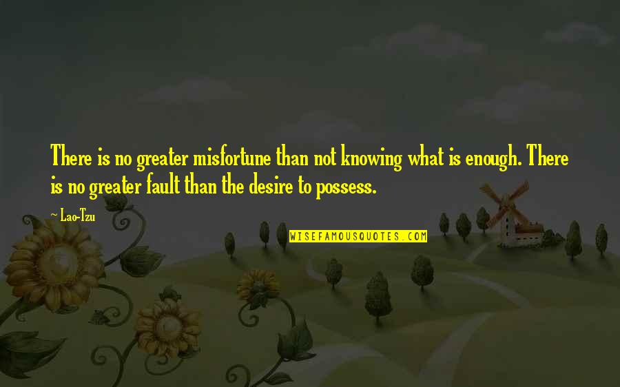 Daawat E Ishq Filmy Quotes By Lao-Tzu: There is no greater misfortune than not knowing Daawat E Ishq Filmy Quotes By Lao-Tzu: There is no greater misfortune than not knowing