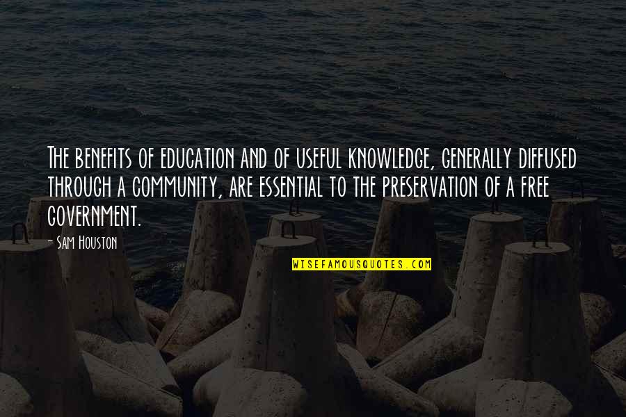 Dabangg 2 Quotes By Sam Houston: The benefits of education and of useful knowledge,