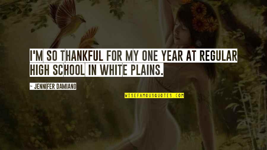 Dabbed Out Quotes By Jennifer Damiano: I'm so thankful for my one year at Dabbed Out Quotes By Jennifer Damiano: I'm so thankful for my one year at