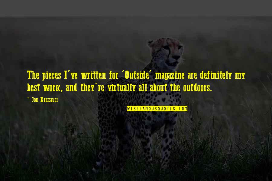 Dabbing Dance Quotes By Jon Krakauer: The pieces I've written for 'Outside' magazine are