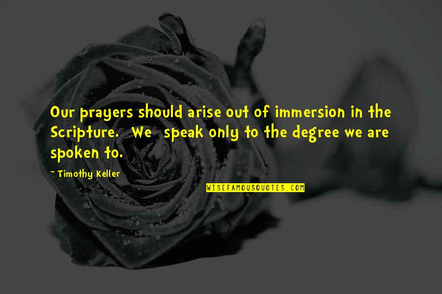 Dabbing Dance Quotes By Timothy Keller: Our prayers should arise out of immersion in Dabbing Dance Quotes By Timothy Keller: Our prayers should arise out of immersion in