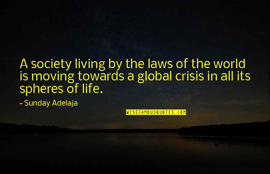 Dabei Quotes By Sunday Adelaja: A society living by the laws of the