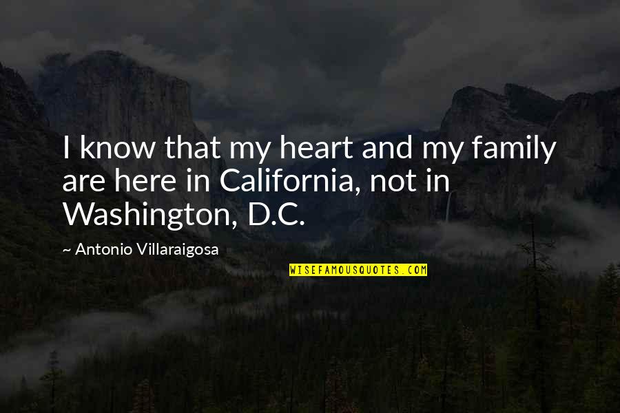 D'ablo Quotes By Antonio Villaraigosa: I know that my heart and my family