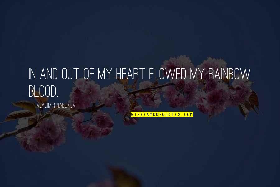 Dabruzzo Stephanie Quotes By Vladimir Nabokov: In and out of my heart flowed my Dabruzzo Stephanie Quotes By Vladimir Nabokov: In and out of my heart flowed my