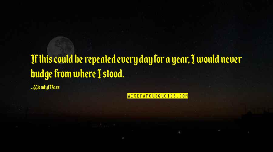 Daburas Quotes By Wendy Mass: If this could be repeated every day for Daburas Quotes By Wendy Mass: If this could be repeated every day for