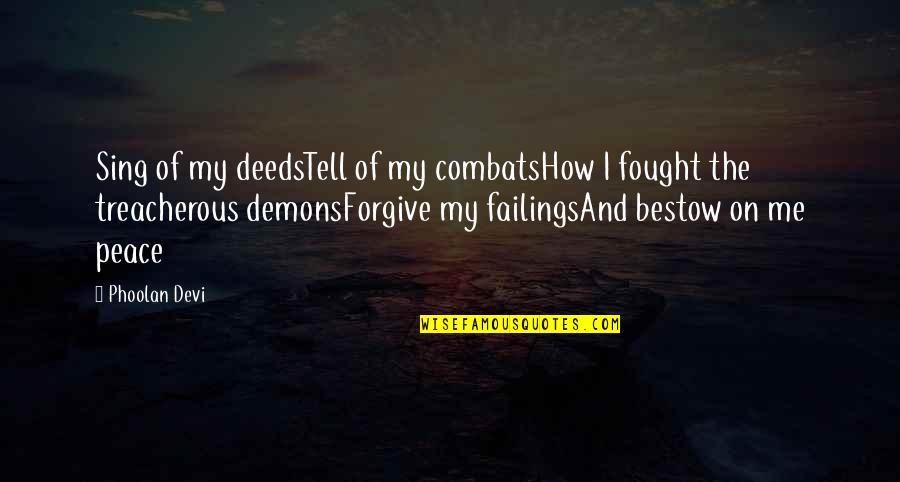 Dacoit Quotes By Phoolan Devi: Sing of my deedsTell of my combatsHow I Dacoit Quotes By Phoolan Devi: Sing of my deedsTell of my combatsHow I