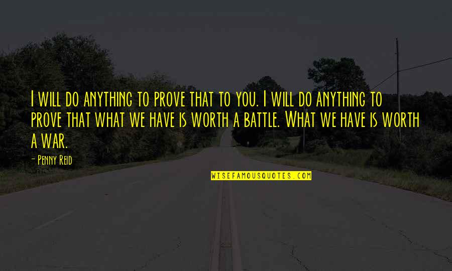 Daction Vitamin Quotes By Penny Reid: I will do anything to prove that to Daction Vitamin Quotes By Penny Reid: I will do anything to prove that to
