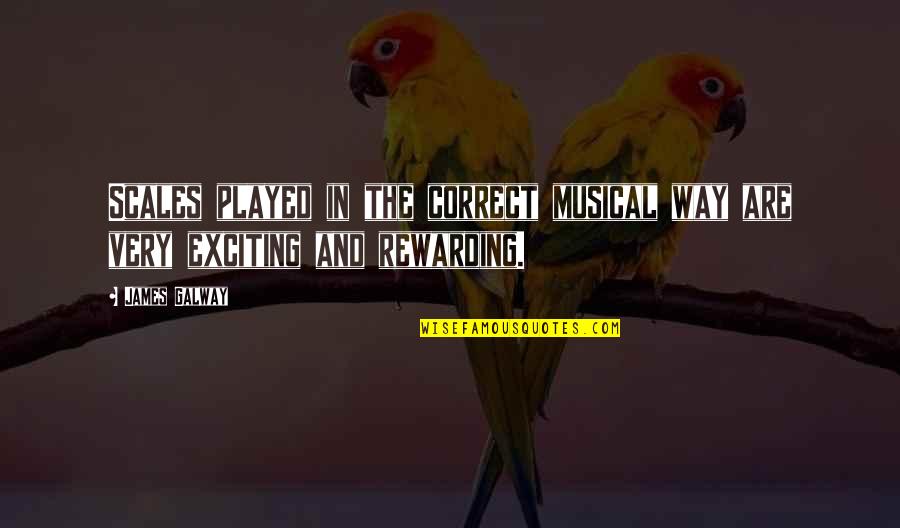 Dad And Daughter Relationship Quotes By James Galway: Scales played in the correct musical way are