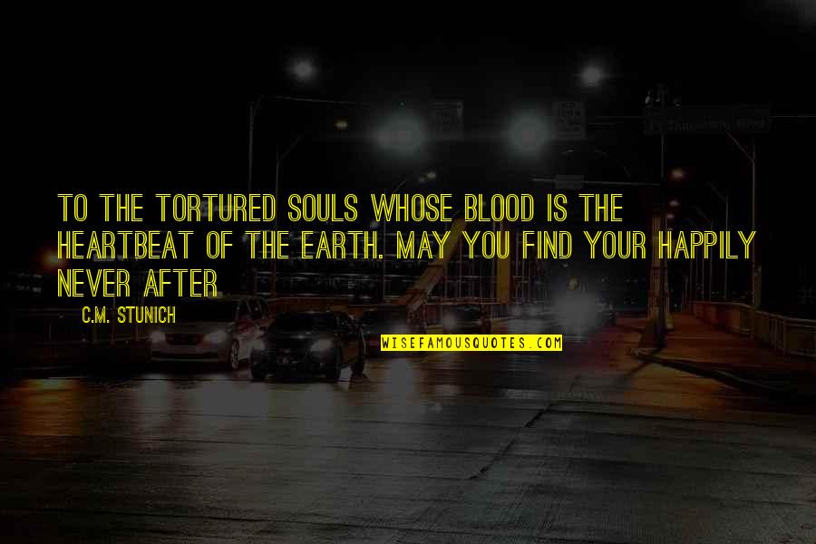 Dad And Son Relationship Quotes By C.M. Stunich: To the tortured souls whose blood is the