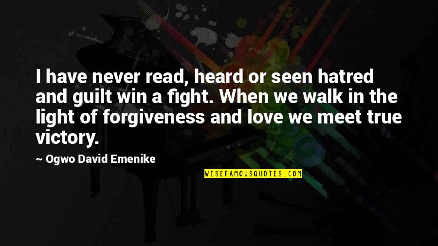 Dad Little Prince Quotes By Ogwo David Emenike: I have never read, heard or seen hatred