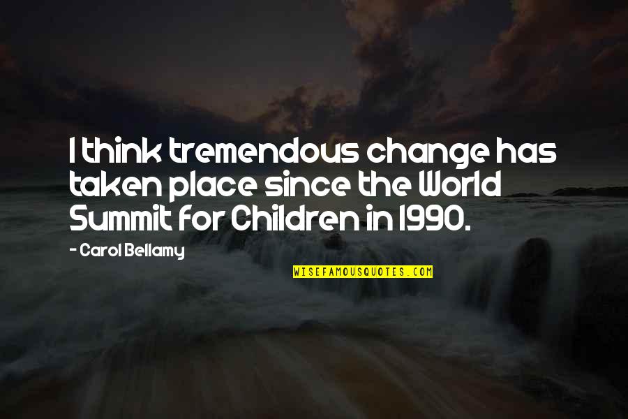 Dad Passed Away Quotes By Carol Bellamy: I think tremendous change has taken place since Dad Passed Away Quotes By Carol Bellamy: I think tremendous change has taken place since