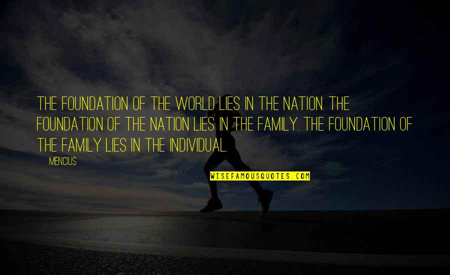 Dad You're My Hero Quotes By Mencius: The foundation of the world lies in the Dad You're My Hero Quotes By Mencius: The foundation of the world lies in the