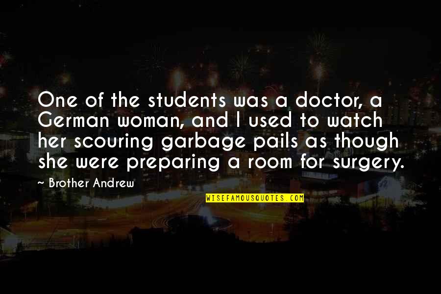 Dadadadada Quotes By Brother Andrew: One of the students was a doctor, a Dadadadada Quotes By Brother Andrew: One of the students was a doctor, a