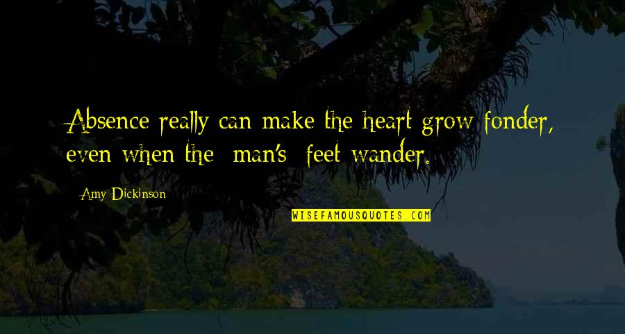 Dadamoto Quotes By Amy Dickinson: Absence really can make the heart grow fonder,