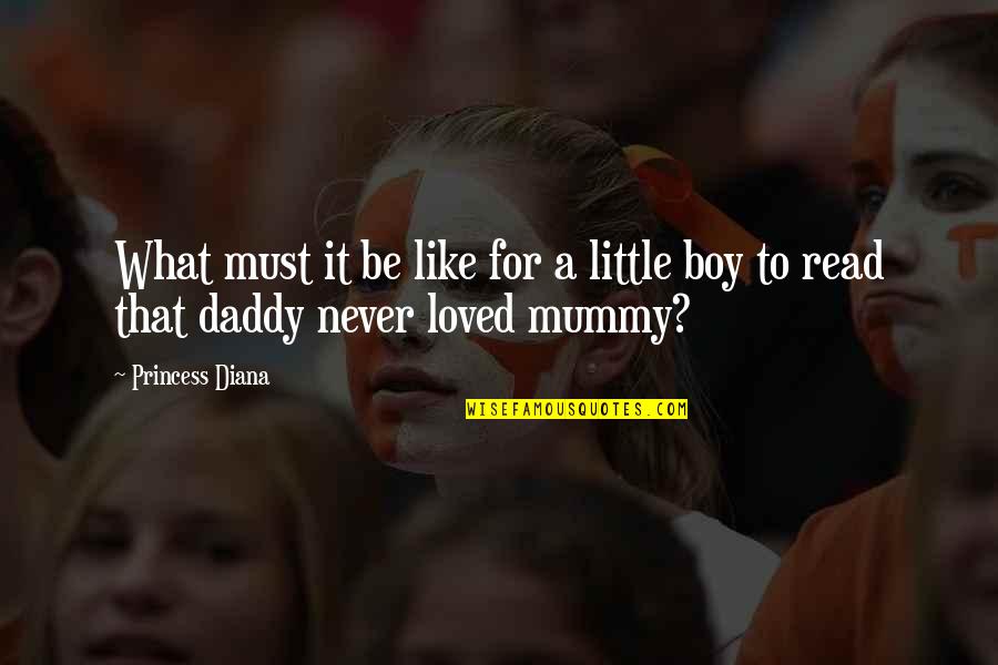Daddy And Princess Quotes By Princess Diana: What must it be like for a little