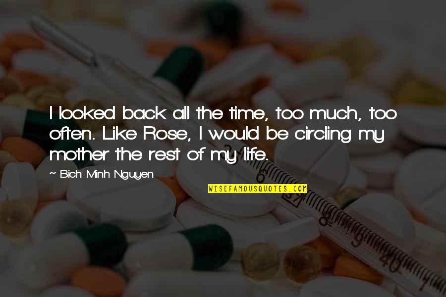 Daddy Daughter Song Quotes By Bich Minh Nguyen: I looked back all the time, too much,