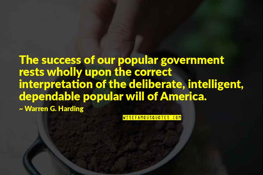 Daddy Kitten Quotes By Warren G. Harding: The success of our popular government rests wholly Daddy Kitten Quotes By Warren G. Harding: The success of our popular government rests wholly